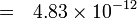 =~~ 4.83\times 10^{-12}