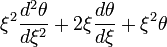 ~
\xi^2 \frac{d^2\theta}{d\xi^2} + 2\xi \frac{d\theta}{d\xi} + \xi^2\theta
