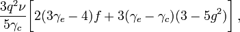 ~
\frac{3q^2 \nu }{5\gamma_c}\biggl[ 
2( 3\gamma_e - 4)  f 
+ 3(\gamma_e - \gamma_c)(3 - 5 g^2)  \biggr] \, ,
