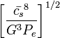 \biggl[ \frac{\bar{c_s}^8}{G^3 P_e}\biggr]^{1/2}