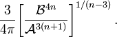 ~\frac{3}{4\pi} \biggl[ \frac{\mathcal{B}^{4n}}{\mathcal{A}^{3(n+1)}} \biggr]^{1/(n-3)} \, .