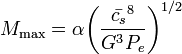 M_\mathrm{max} = \alpha \biggl( \frac{\bar{c_s}^8}{G^3 P_e} \biggr)^{1/2}
