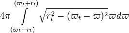 ~4\pi \int\limits_{(\varpi_t - r_t)}^{(\varpi_t + r_t)} \sqrt{r_t^2 - (\varpi_t - \varpi)^2} \varpi d\varpi  