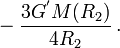 ~ - \frac{3 G^' M(R_2)}{4R_2} \, .