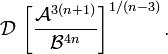 ~\mathcal{D} ~\biggl[ \frac{\mathcal{A}^{3(n+1)}}{\mathcal{B}^{4n}} \biggr]^{1/(n-3)}  \, .