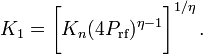 
K_1 = \biggl[ K_n (4 P_\mathrm{rf})^{\eta - 1} \biggr]^{1/\eta} \, .

