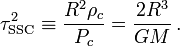  
\tau_\mathrm{SSC}^2 \equiv \frac{R^2 \rho_c}{P_c}  = \frac{2R^3}{G M} \, .
