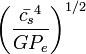\biggl( \frac{\bar{c_s}^4}{GP_e} \biggr)^{1/2}