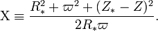 
\Chi \equiv \frac{R_*^2 + \varpi^2 + (Z_* - Z)^2}{2R_* \varpi} .
