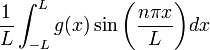 ~
\frac{1}{L} \int_{-L}^{L} g(x) \sin\biggl( \frac{n\pi x}{L} \biggr) dx
